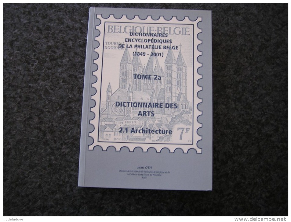 DICTIONNAIRES ENCYCLOPEDIQUES DE LA PHILATELIE BELGE T 2A Arts Architectures Timbre Poste Stamp Dicophil Dico Belgique - Andere & Zonder Classificatie