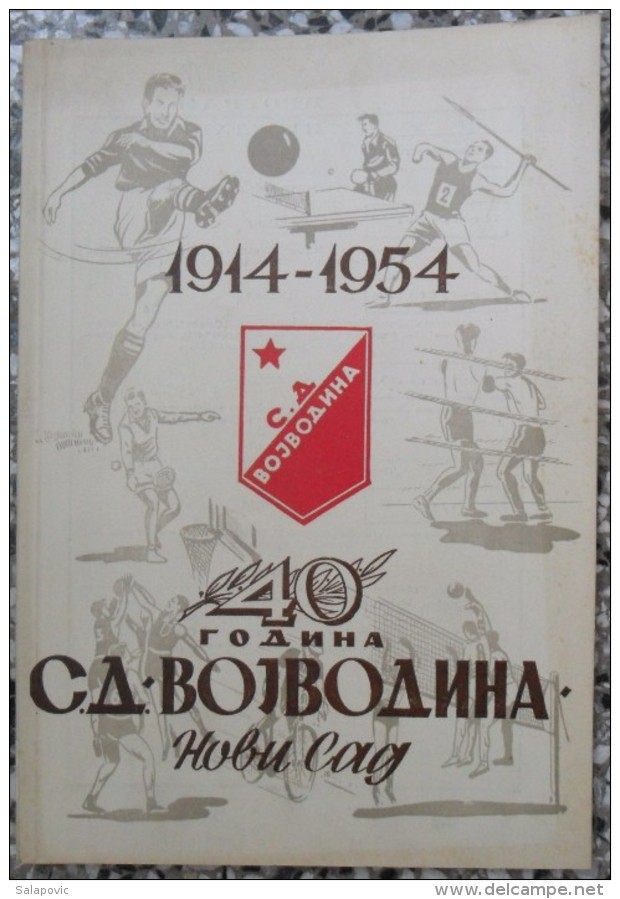 40 GODINA SD VOJVODINA NOVI SAD 1914 - 1954 - Livres