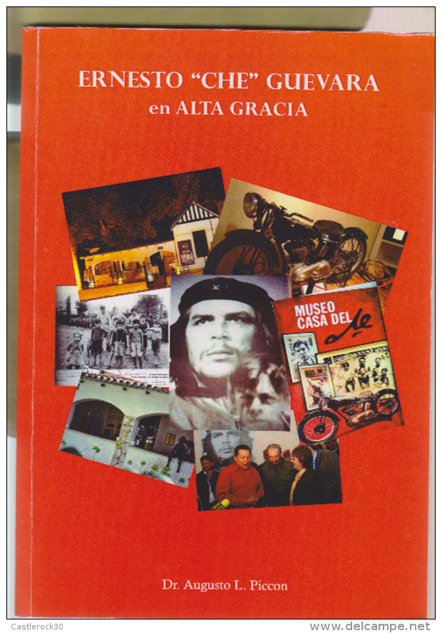 RO) 2016 ARGENTINA, BOOK, ERNESTO CHE GUEVARA EN ALTA GRACIA, SPANISH VERSION, DR. AUGUSTO L. PICCON,IN COLOR, XF - Other & Unclassified