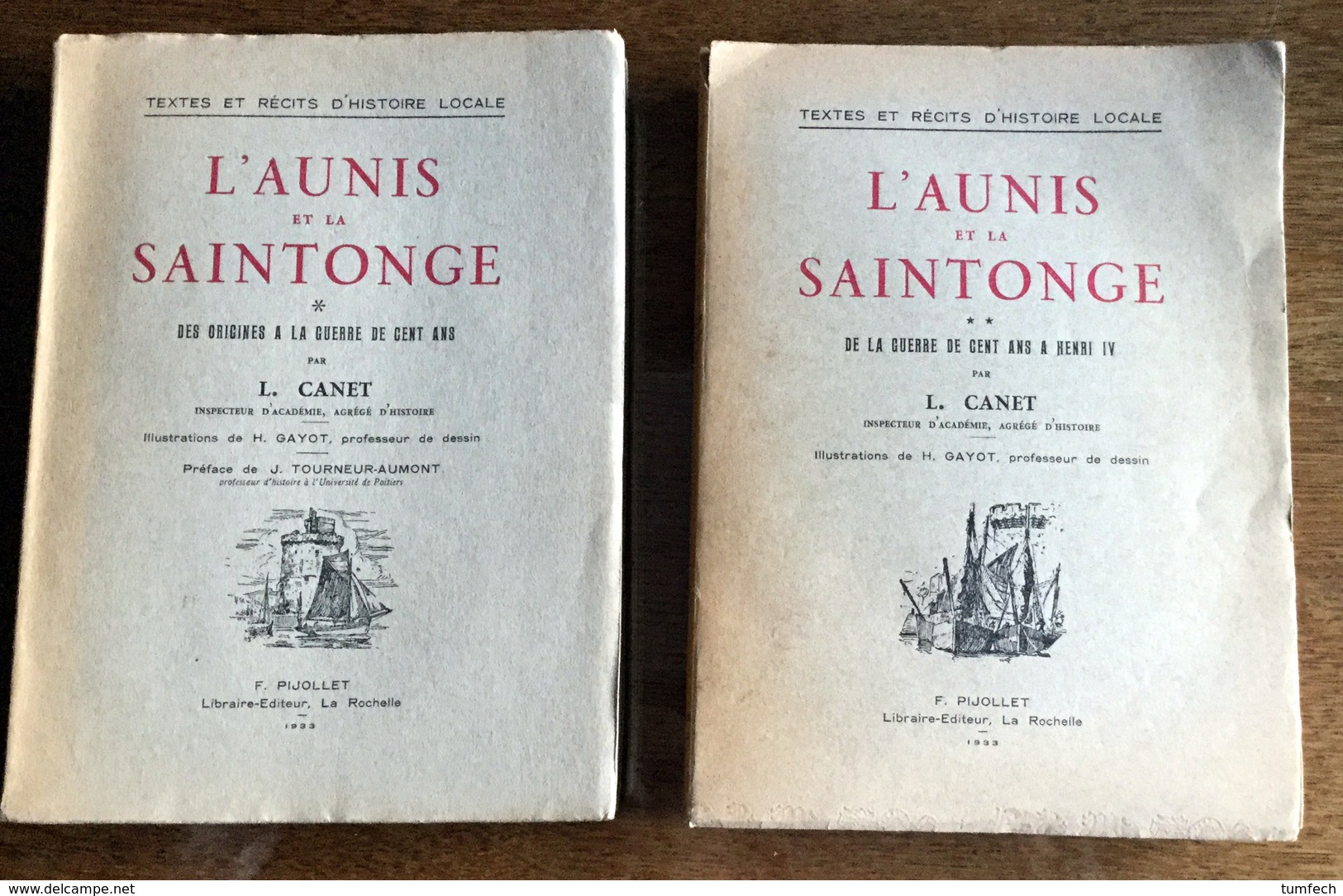 L. Canet. L'Aunis Et La Saintonge. Récits D'histoire Locale. La Rochelle. 2 Volumes - Poitou-Charentes