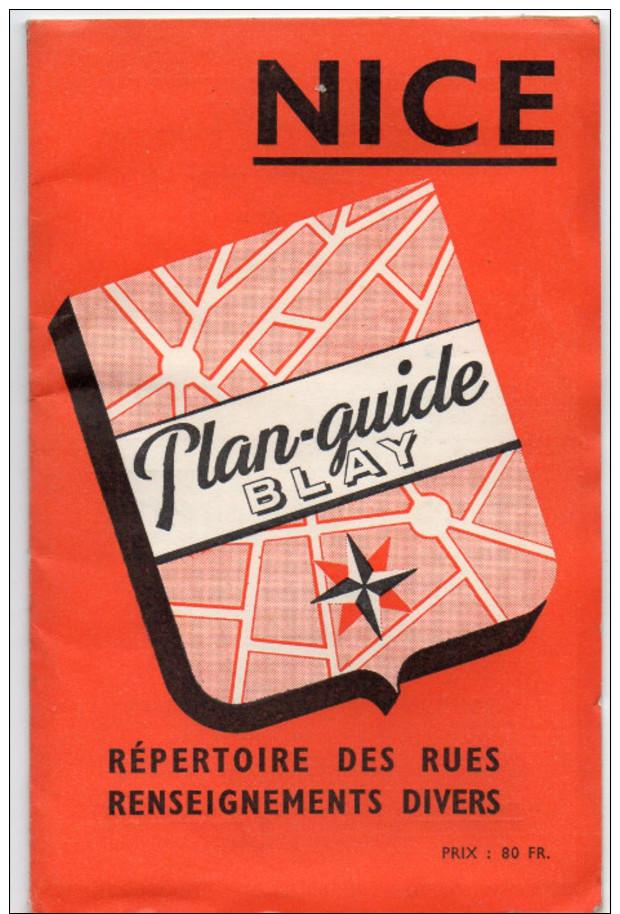 NICE - Plan-Guide BLAY - Plan De La Ville Et Répertoire Des Rues - Prix 80 Fr. ( Avant 1960 ) - Cartes Géographiques