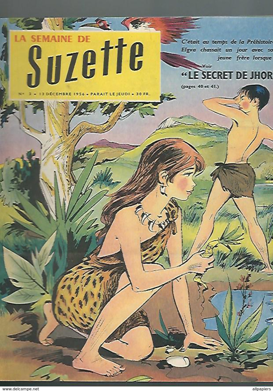 La Semaine De Suzette N°3 Catherine Roseau Fleuri - La Bergère Est Astucieuse - Babeth Et Lison - Le Secret De Jhor 1956 - La Semaine De Suzette