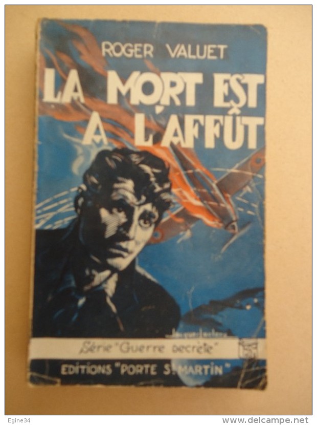 Editions "Porte St Martin"  Série "Guerre Secrète" - Roger Valuet - La Mort A  L'Affût - Couverture De Jacques Leclerc - Antiguos (Antes De 1960)