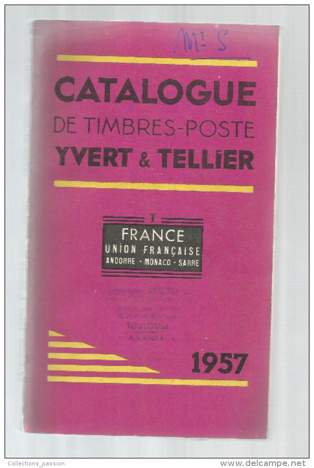 Catalogue De Timbres Poste, YVERT & TELLIER , 1957 , France , Union Française , Andorre ..., 383 Pages, Frais Fr:  6.50€ - France