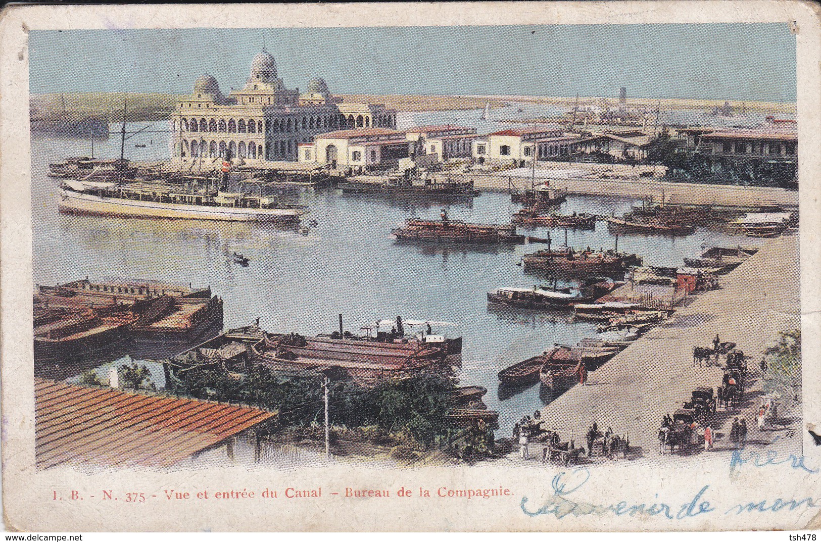 EGYPTE--vue Et Entrée Du Canal--bureau De La Compagnie--(état Très Très Moyen)-voir 2 Scans - Other & Unclassified