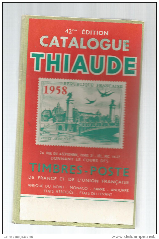 Catalogue De Timbres Poste, THIAUDE , France , Union Française , 288 Pages, 1957 , Frais Fr:  6.50€ - Frankrijk