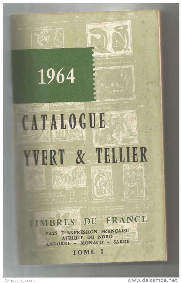 Catalogue De Timbres Poste, YVERT & TELLIER , 1964 , FRANCE , Pays D'expression Française , 488 Pages, Frais Fr:  6.50€ - Frankrijk