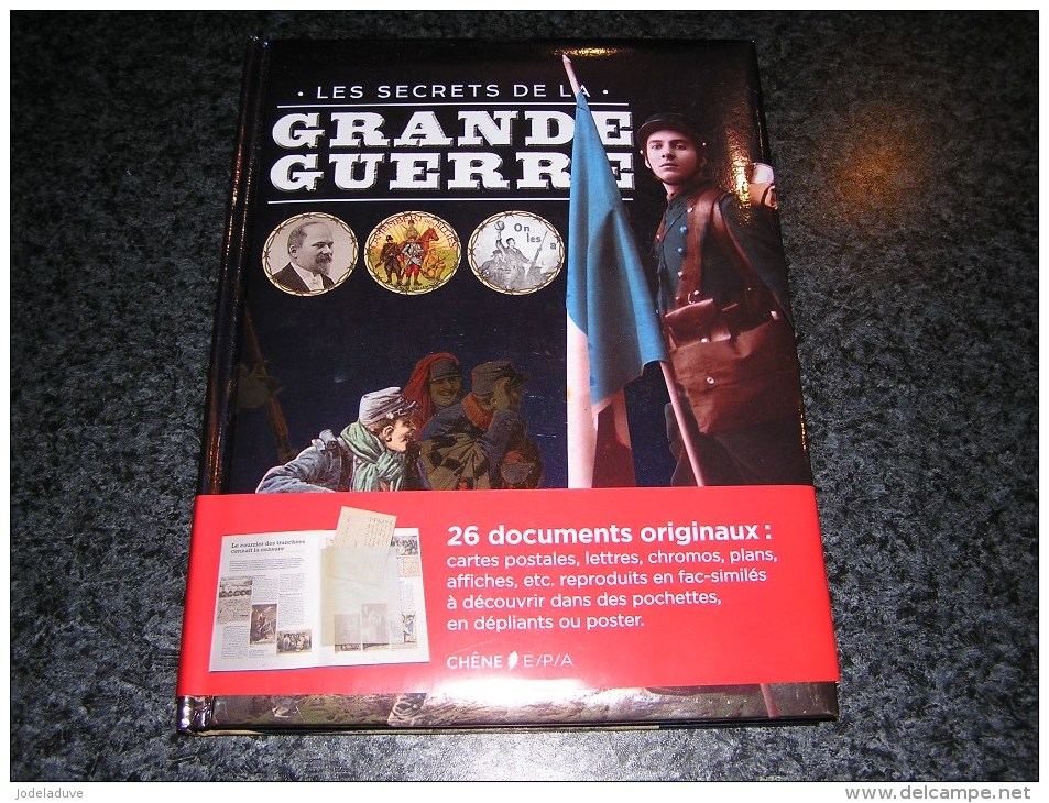 LES SECRETS DE LA GRANDE GUERRE 1914 1918 Poilu Soldat 14 18  Ypres Verdun Arras Chemin Des Dames Somme Marne Flandre - Guerre 1914-18