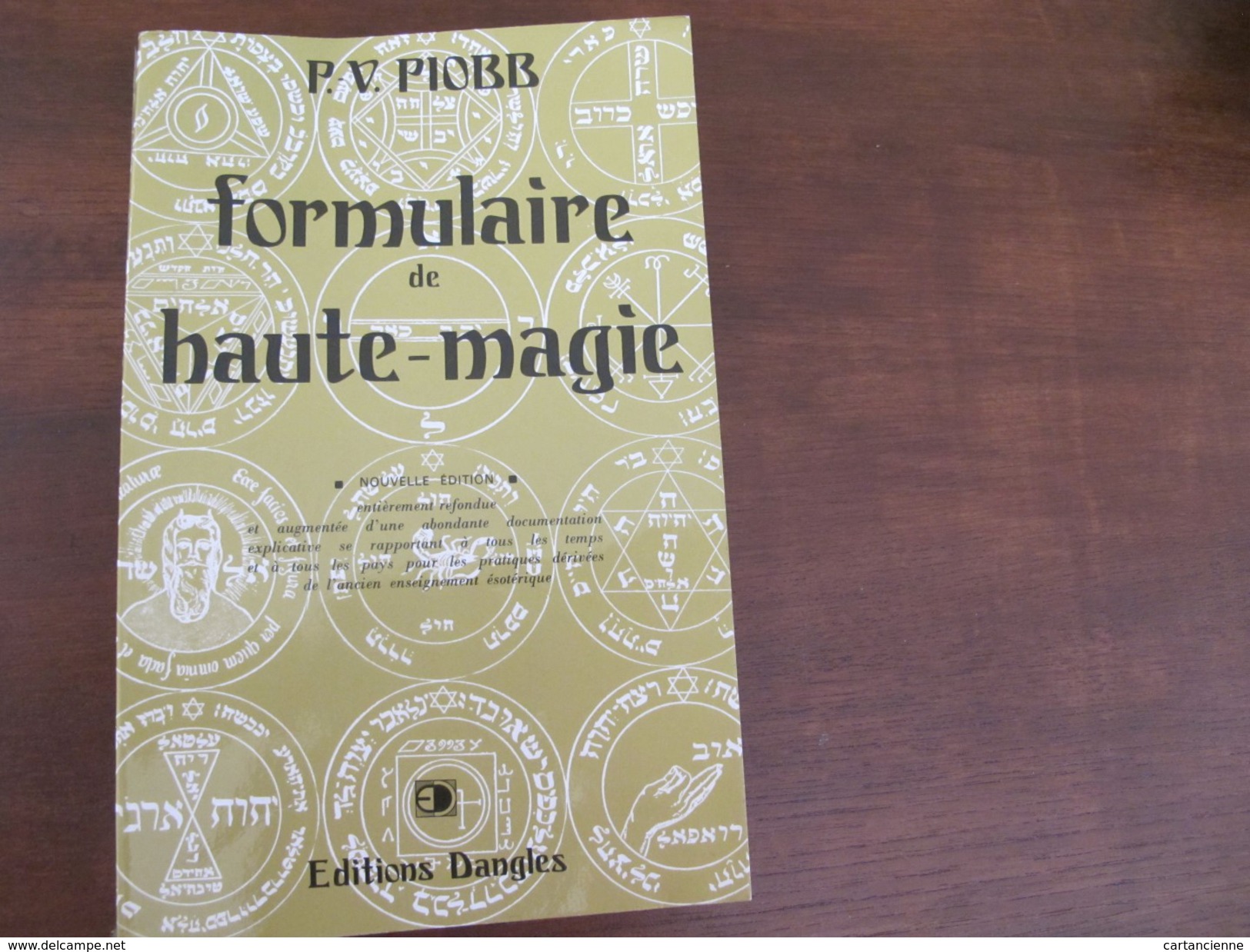 P.V. PIOBB - Formulaire De Haute Magie - Edition DANGLES 1977 - ESOTHERISME - Esotérisme