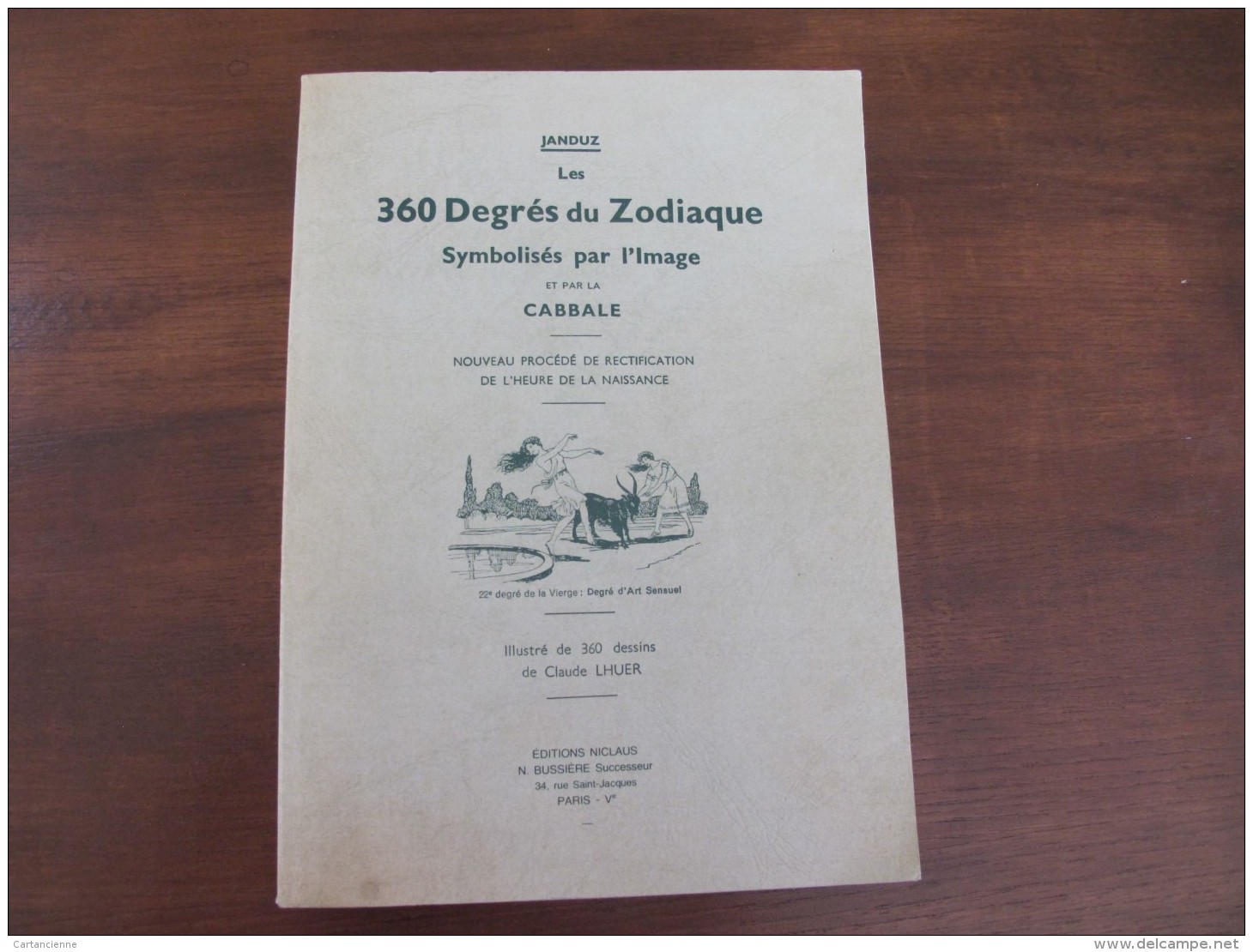 Janduz Les 360 Degres Du Zodiaque Symbolisés Par L'image Et Par La CABBALE -  Ill C. HUER Ed Bussiere 1977 - ESOTERISME - Esotérisme