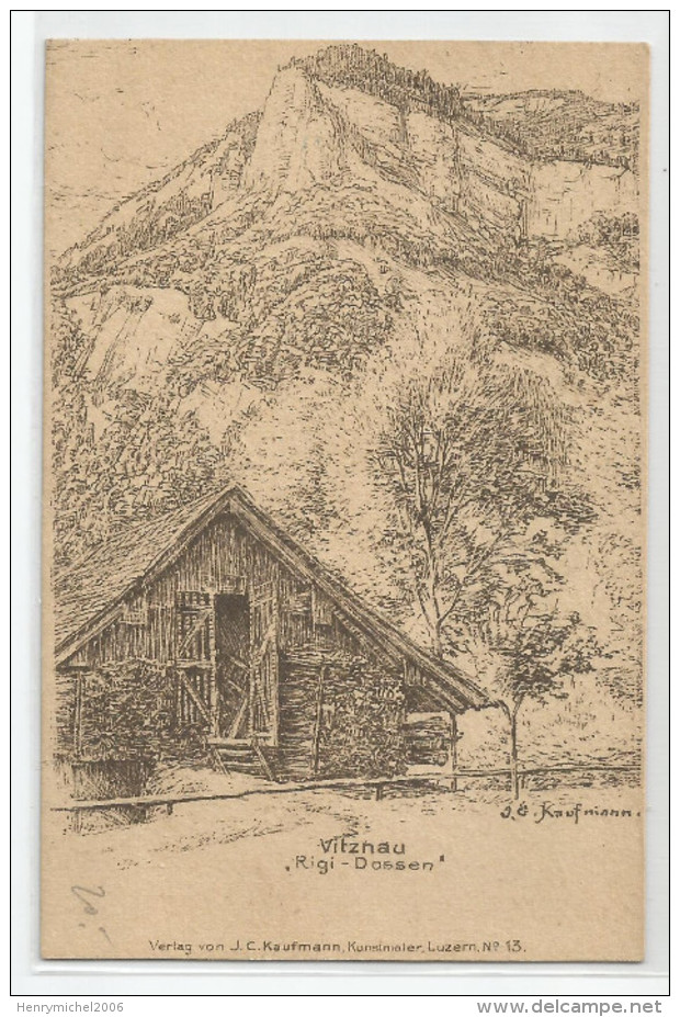 Suisse - Lu Lucerne - Luzern - Vitznau " Rigi Dossen " Chalet Verlag Von J C Kaufmann Illustrée Illustrateur - Lucerne