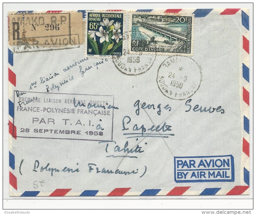 SOUDAN - 1958 - ENVELOPPE RECOMMANDEE Par AVION De BAMAKO Pour PAPEETE (TAHITI) Par 1° VOL FRANCE-POLYNESIE - Covers & Documents