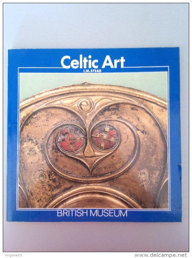 Celtic Art , L Art Celtique En Grande-Bretagne Avant La Conquête Romaine - Autres & Non Classés