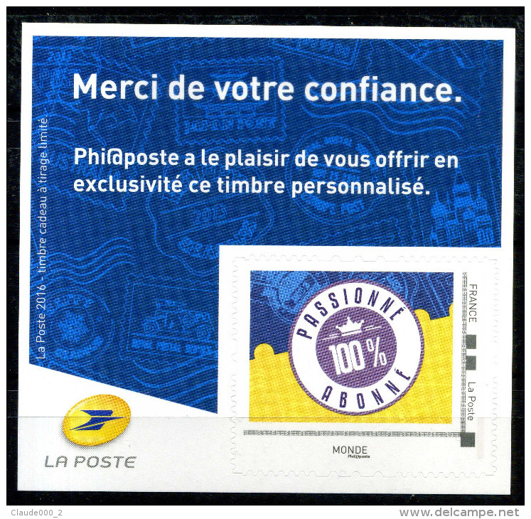 COLLECTOR  " PHILAPOSTE ABONNE 100% PASSIONNE " MONDE NEUF ** - Collectors