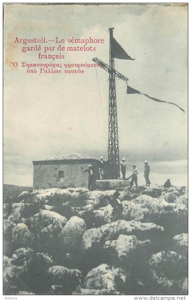 ARGOSTOLI - Le Sémaphore Gardé Par Les Matelots Français. - Grèce