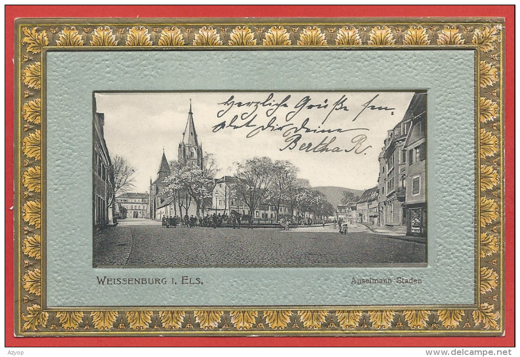 67 - WEISSENBURG - WISSEMBOURG - Carte Gaufrée - Anselmann Staden - Wissembourg