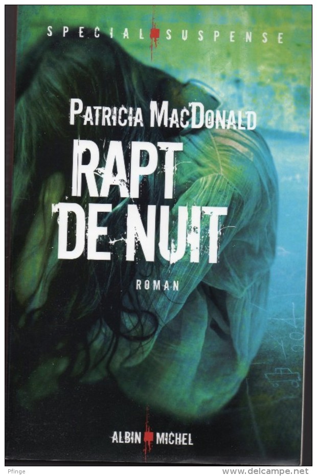 Rapt De Nuit Par Patricia MacDonald - Albin-Michel - Le Limier