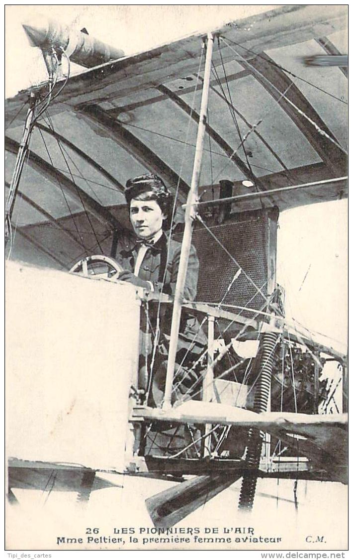 Aviation - Les Pionniers De L'Air - Mme Peltier La Première Femme Aviateur - Aviateurs