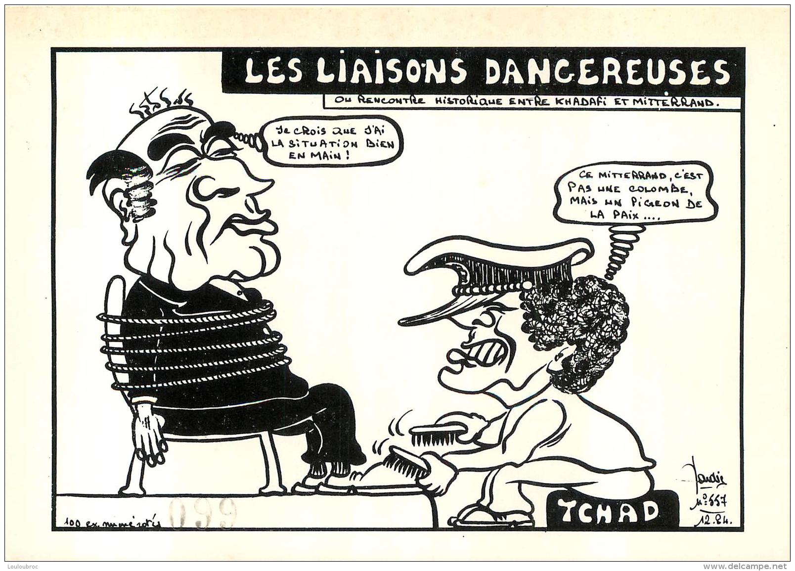 CPM  LES LIAISONS DANGEREUSES KHADAFI ET MITTERAND TCHAD  LARDIE  POLITIQUE SATIRIQUE CARICATURE TIRAGE LIMITE - Lardie