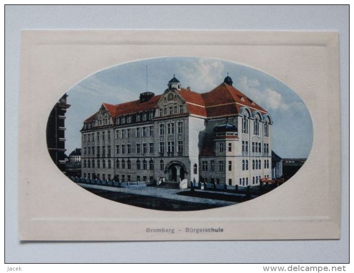 Bromberg / Bydgoszcz  /  Town School   1915 Year / Reproduction - Westpreussen