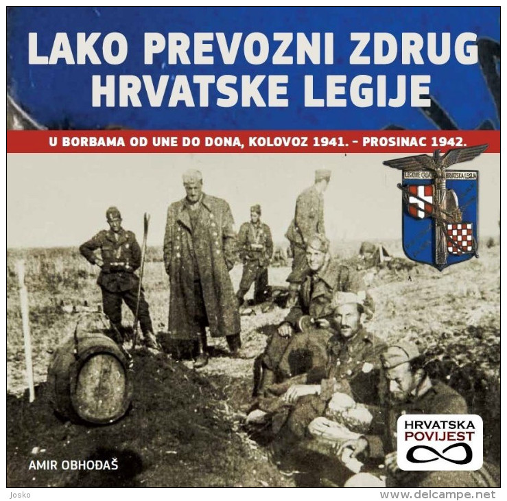 WW2 - CROATIAN ARMY ON EASTERN FRON ' LAKO PREVOZNI ZDRUG ' Legione Croata Autotrasportabile - Italy Italia Russia NEW - Otros & Sin Clasificación