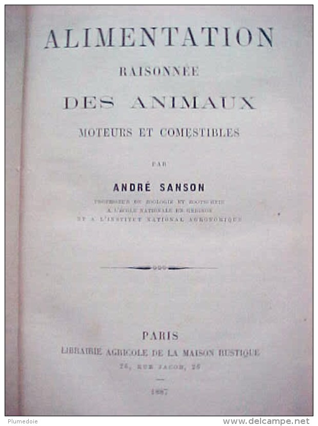 EO 1887 , ANDRE SANSON : ALIMENTATION RAISONNEE DES ANIMAUX , LA MARECHALERIE ( 1882 ) Reliés En Un Volume - Animaux