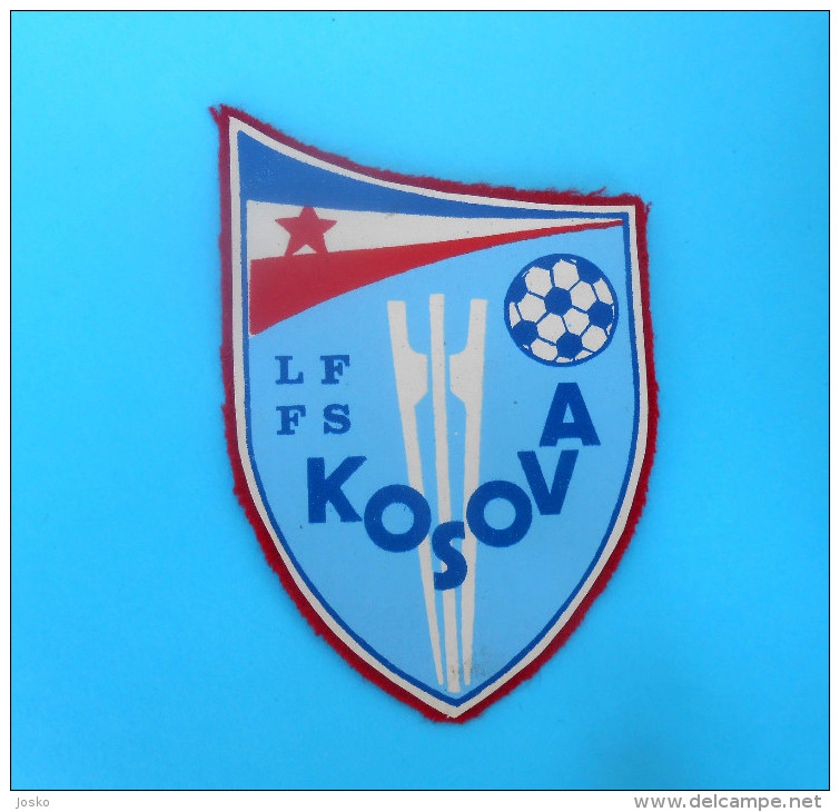 FOOTBALL FEDERATION OF KOSOVO Very Old Rare Official Patch Soccer Association Fussball Futbol Calcio Foot Futebol Kosova - Bekleidung, Souvenirs Und Sonstige