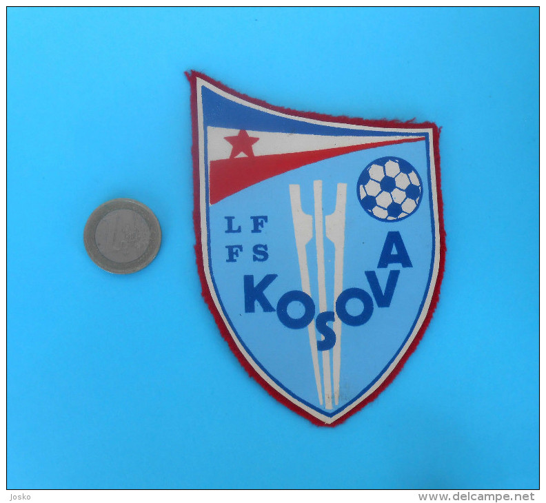 FOOTBALL FEDERATION OF KOSOVO Very Old Rare Official Patch Soccer Association Fussball Futbol Calcio Foot Futebol Kosova - Bekleidung, Souvenirs Und Sonstige