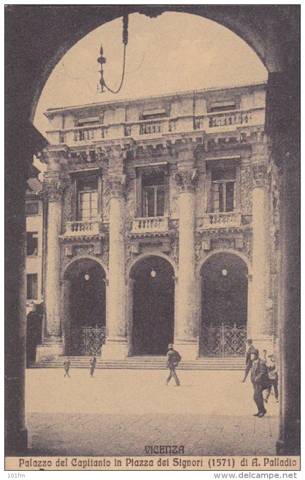 ITALIA -  Vicenza Palazzo Del Capitanio In Piazza Dei Signori Da A.Palladio - Vicenza