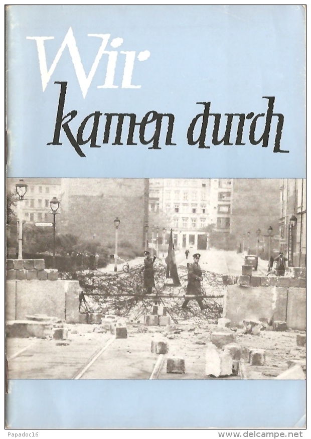 Wir Kamen Durch = Nous Sommes Passés" -  Büro Bonner Berichte, 1962 [1969] - [Berlin / Mauer / Mur / Wall] - Politik & Zeitgeschichte