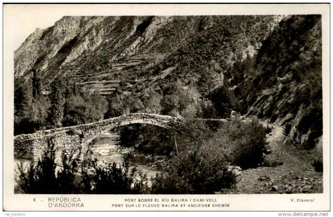 ANDORRE - Carte Postale Du Pont Sur Le Fleuve Balira Et Ancien Chemin 1932 - A Voir - L  3679 - Andorre