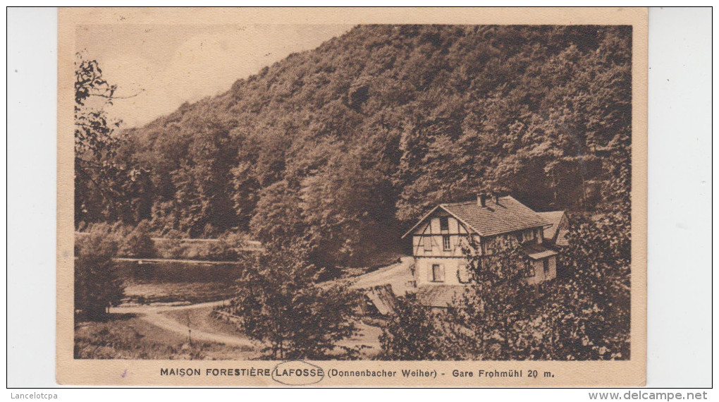 67 - MAISON FORESTIERE LAFOSSE (DONNENBACHER WEIHER) - GARE FROHMÜHL 20m. - Autres & Non Classés