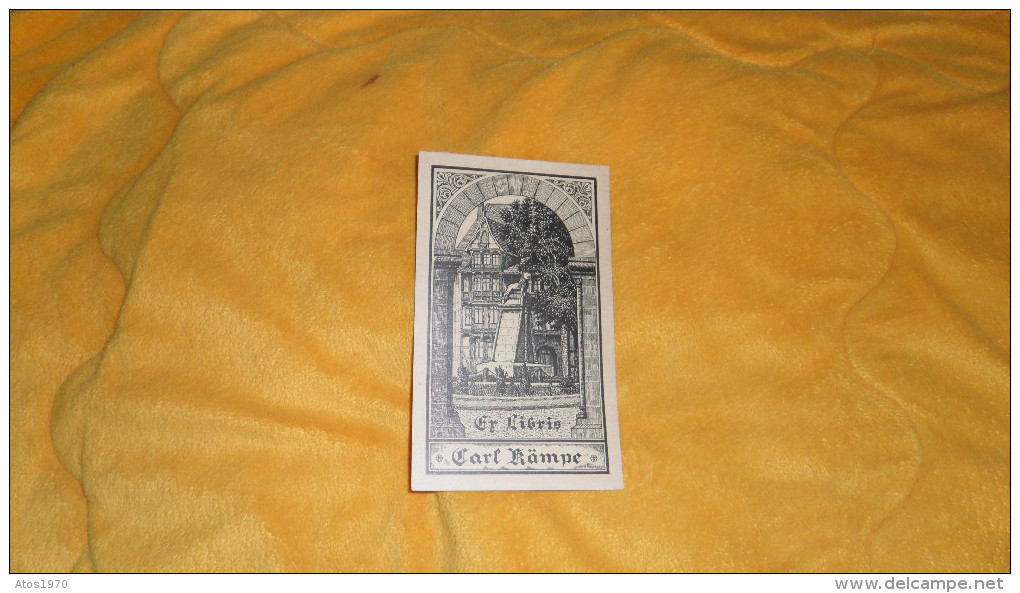 EX LIBRIS ANCIEN A IDENTIFIER. / ANOTATION AU DOS . / CARL KAMPE. / DATE 1908 ?. - Bookplates