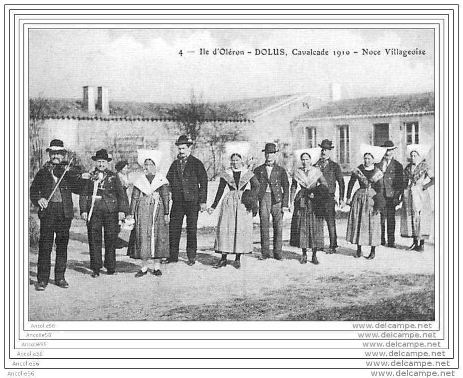 BAISSE DE PRIX &amp;amp Sect &amp;amp Sect  OLERON DOLUS CAVALCADE 1910 NOCE VILLAGEOISE REPRODUCTION - Noces