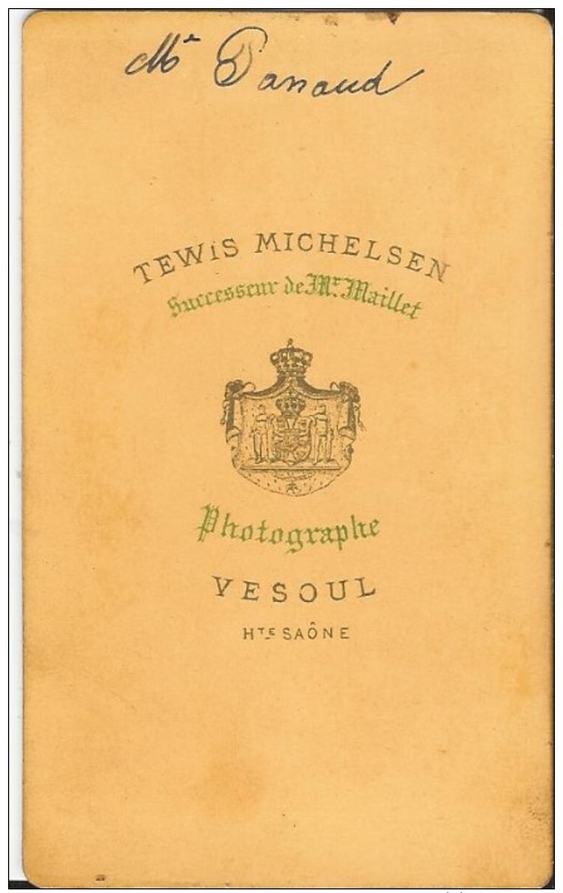 CDV - MILITAIRE TENANT KEPI - PHOTO TEWIS MICHELSEN -VESOUL- ANNOTATION AU DOS M. PANAUD - Anciennes (Av. 1900)