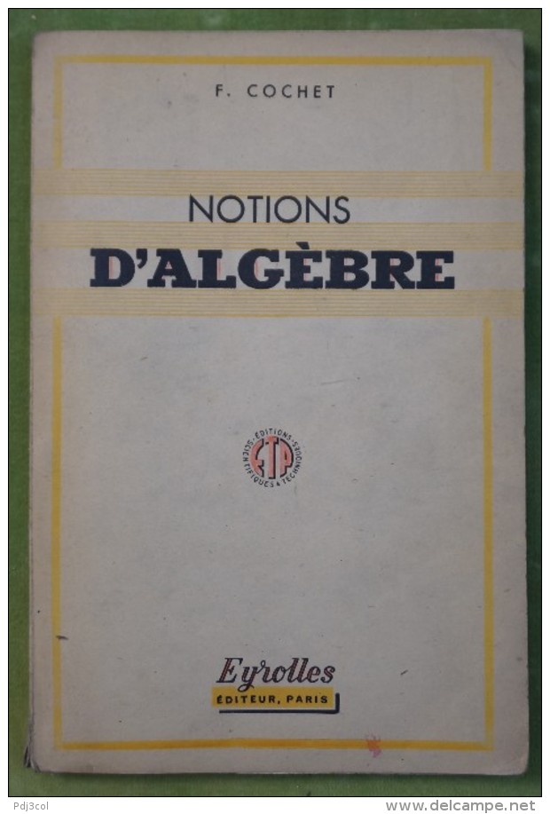 NOTIONS D'ALGEBRE - COCHET - 18 Ans Et Plus