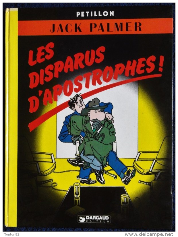 PETILLON - Jack Palmer - Les Disparus D'Apostrophes ! - Dargaud - ( E.O 1982 ) . - Jack Palmer