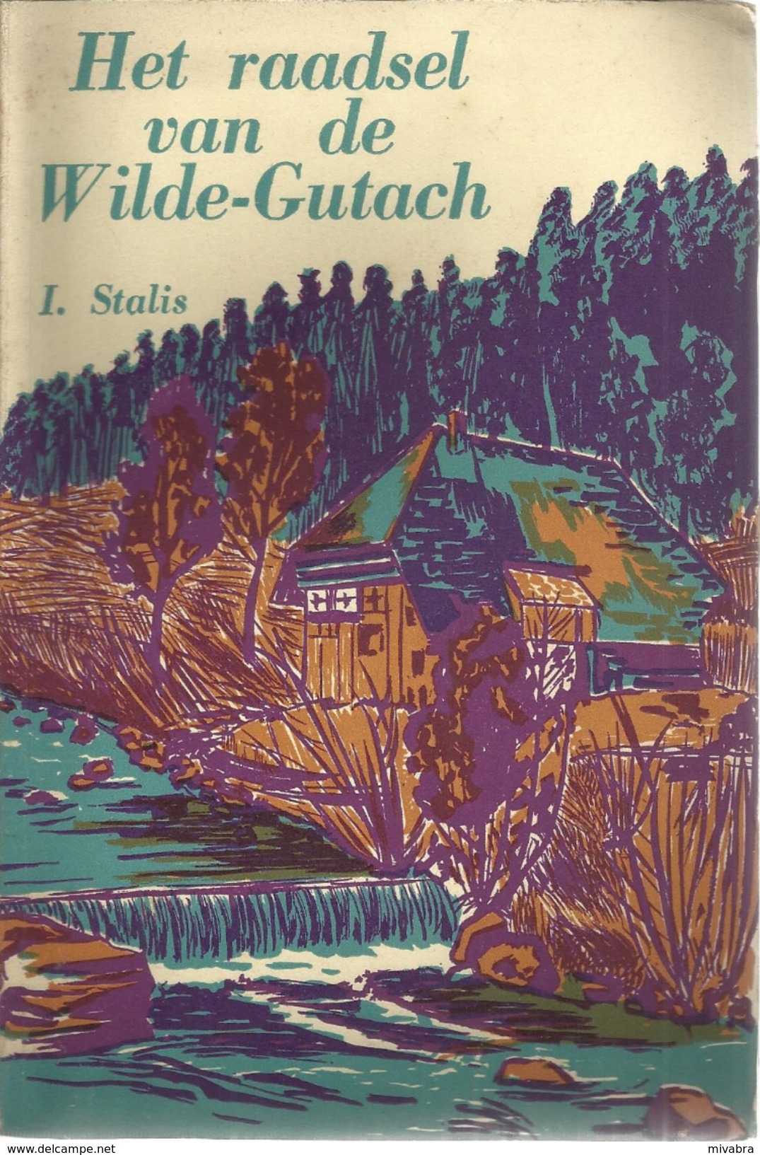 HET RAADSEL VAN DE WILDE-GUTACH / I. STALIS (= Pseu. STAF VERREPT ) / DAVIDSFONDS JEUGDREEKS N° 105 JAAR 1964 - Vecchi