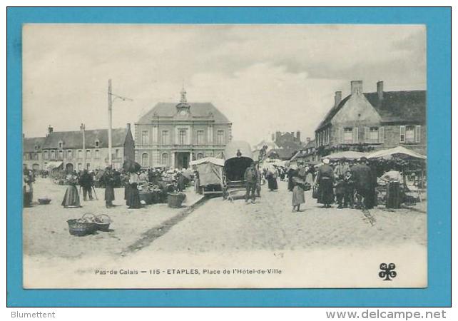 CPA 115 - Métier Marchands Ambulants Le Marché Place De L'Hôtel De Ville ETAPLES 62 - Etaples