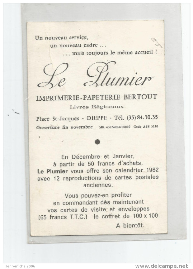 Carte De Visite Cdv  Dieppe Le Plumier Pace St Jacques  Papeterie Bertout Imprimerie 8,2 X 12,6 Cm , 1982 - Cartes De Visite