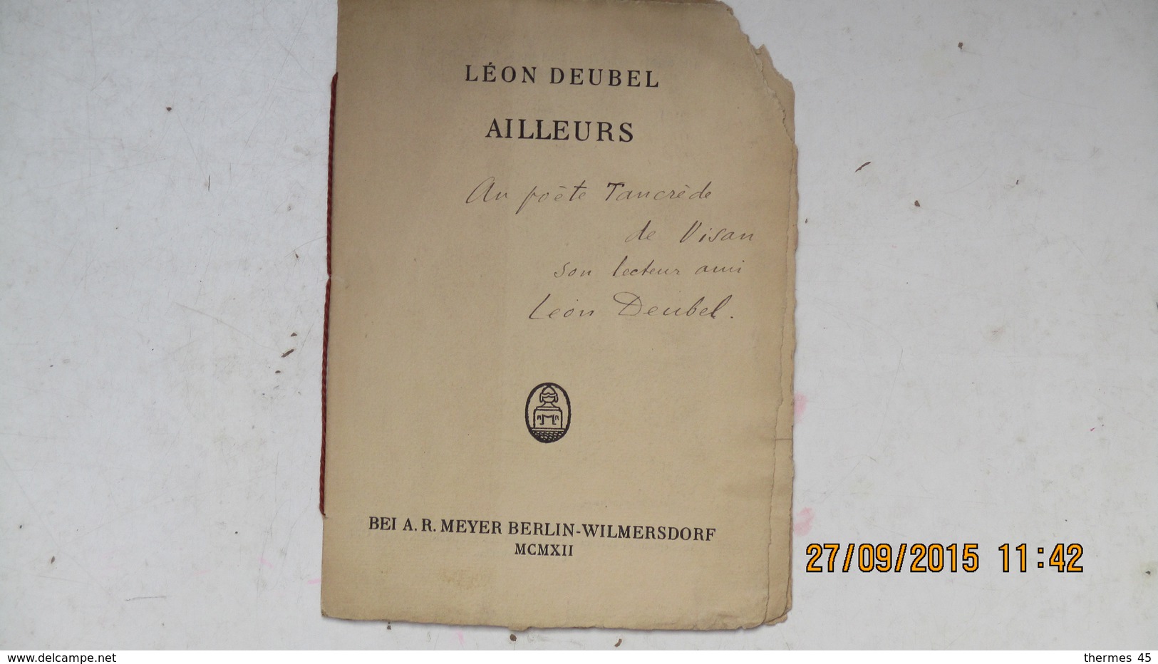 POESIE / LEON DEUBEL : AILLEURS. 1912. ENVOI - Autori Francesi