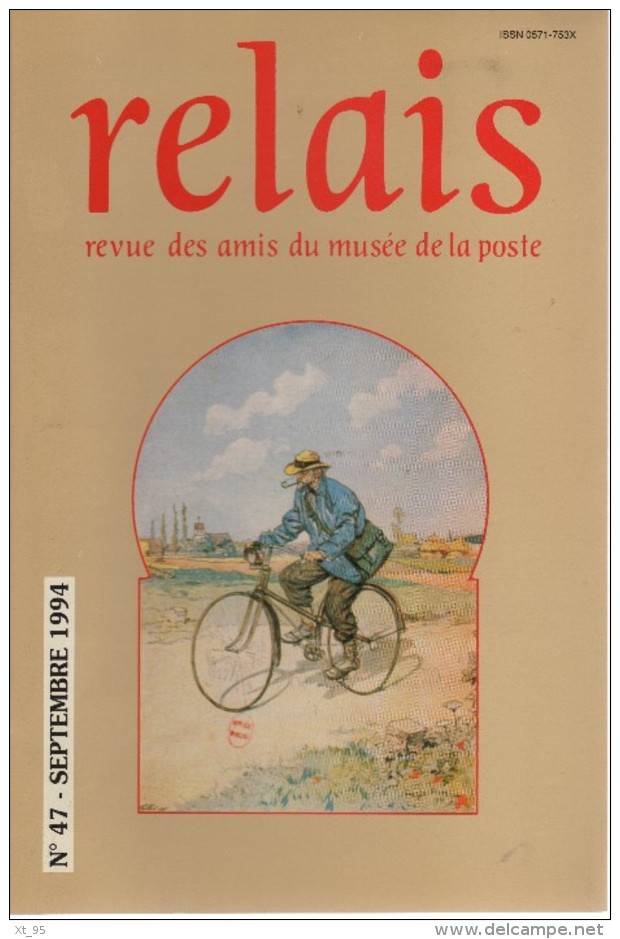 Relais - N°47 - Revue Des Amis Du Musee De La Poste - Voir Sommaire - Altri & Non Classificati