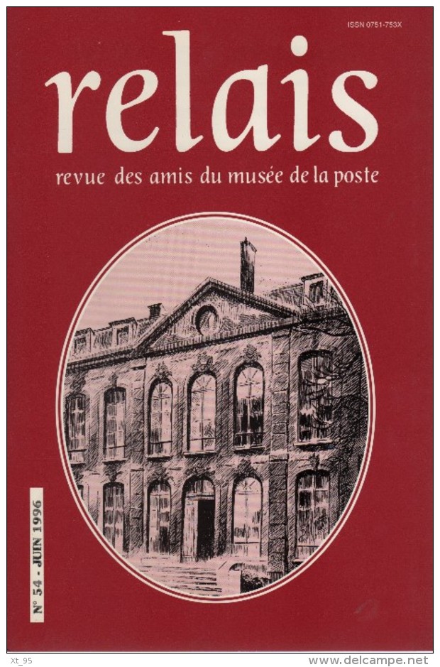 Relais - N°54 - Revue Des Amis Du Musee De La Poste - Voir Sommaire - Autres & Non Classés