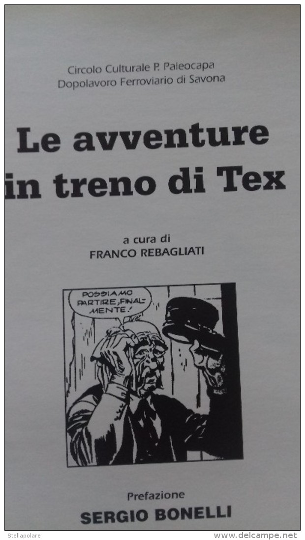 Le Avventure Di TEX In Treno - A Cura Di F. Rebagliati -  Alzani Editore - Clásicos 1930/50