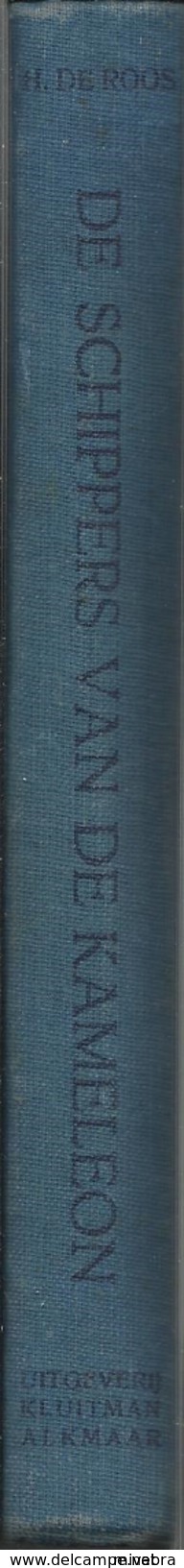 1e Druk 1949 DE SCHIPPERS VAN DE KAMELEON / H. DE ROOS / Uitg. KLUITMAN ALKMAAR Illustraties POL DOM  Collectorsitem - Antique