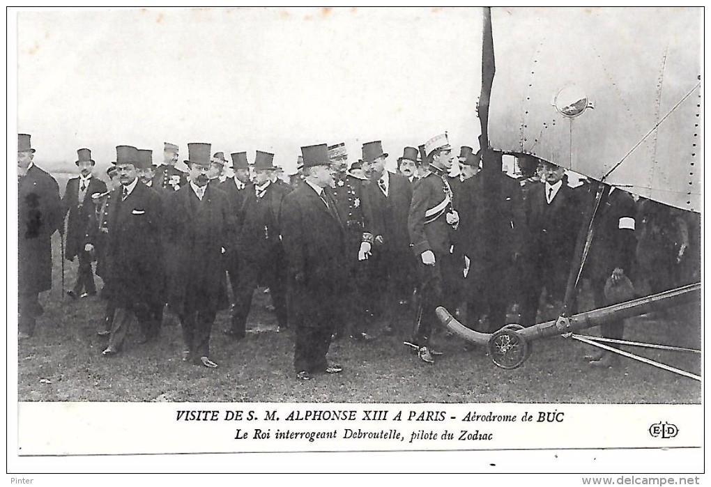 Aérodrome De BUC - Visite De S.M. ALPHONSE XIII à Paris - Le Roi Interrogeant Debroutelle, Pilote Du Zodiac - Buc