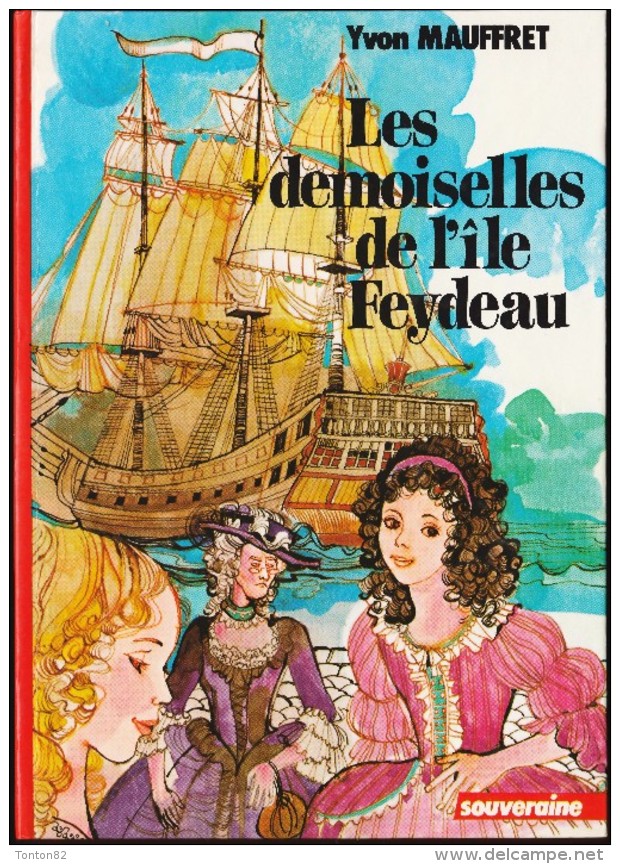 Yvon Mauffret - Les Demoiselles De L’Île Feydeau - Rouge Et Or Souveraine N° 2.801 - ( 1977 ) . - Bibliotheque Rouge Et Or