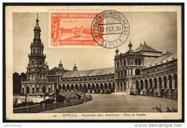 SEVILLA: Ibero-American Expo, Plaza De Espa&ntilde;a, Maximum Card Of 12/OC/1930, With Special Pmk, VF Quality - Maximum Cards