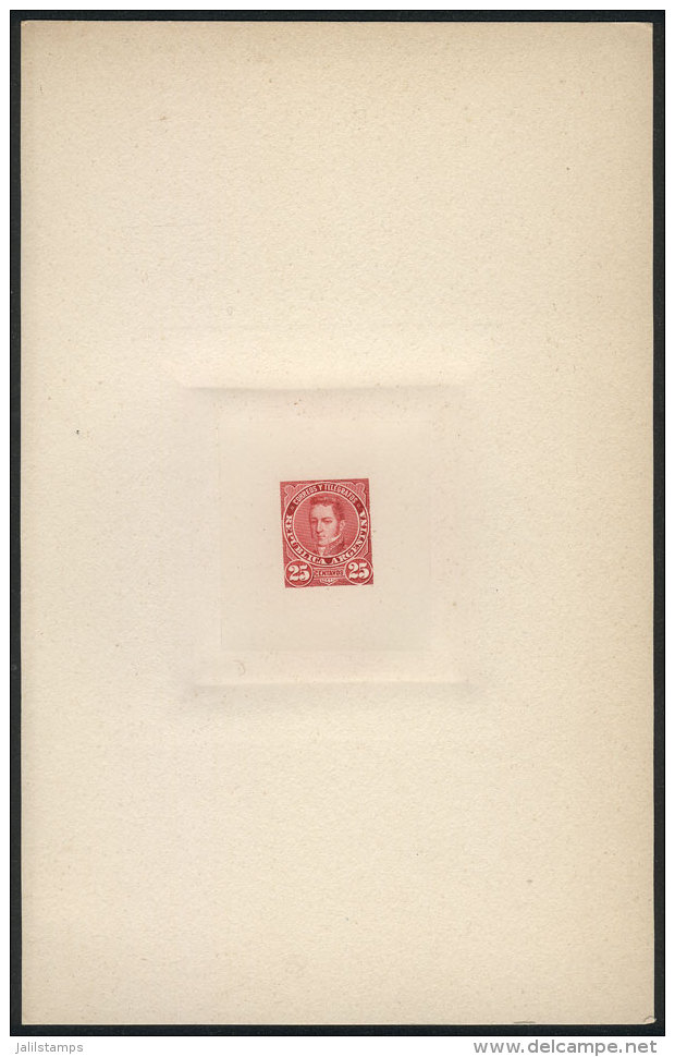 Year 1889, Sudamericana Issue, Die Proof Of An UNISSUED Value Of 25c. Alvear In Red, 13 X 20.50 Cm, Very Fine... - Sonstige & Ohne Zuordnung