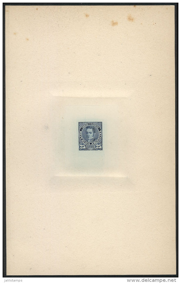 Year 1889, Sudamericana Issue, Die Proof Of An UNISSUED Value Of 25c. Alvear In Steel Blue, 13 X 20.50 Cm, Very... - Other & Unclassified